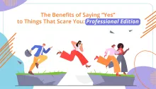 The Benefits of Saying Yes to Things That Scare You Professional Edition_main image