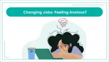 Changing Jobs: Feeling Anxious?