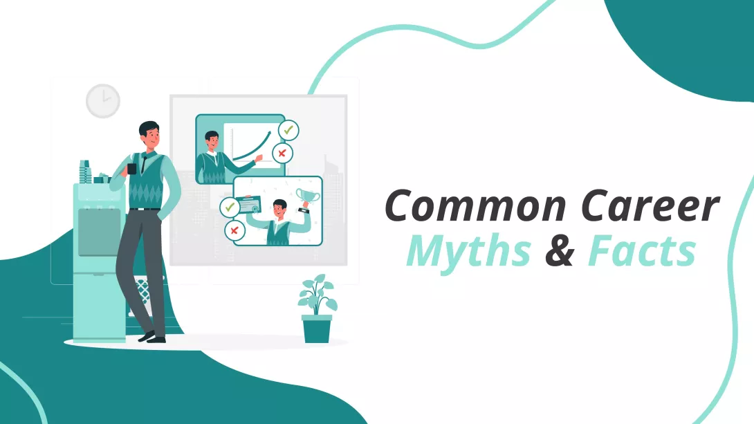 Common Career Myths & Facts
