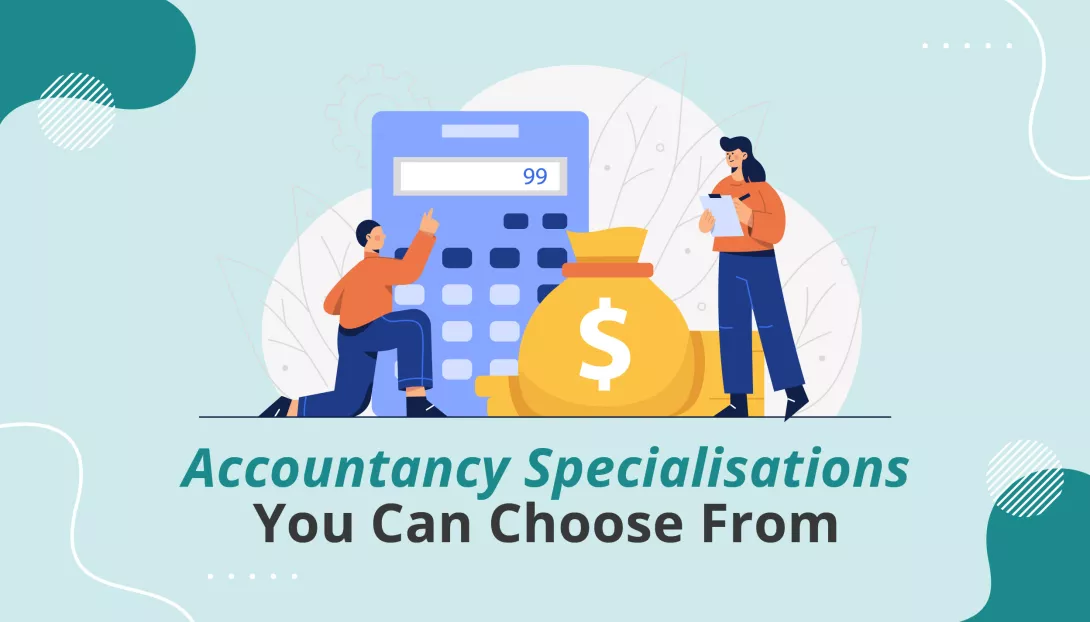 Accountancy Specialisations You Can Choose From_main image