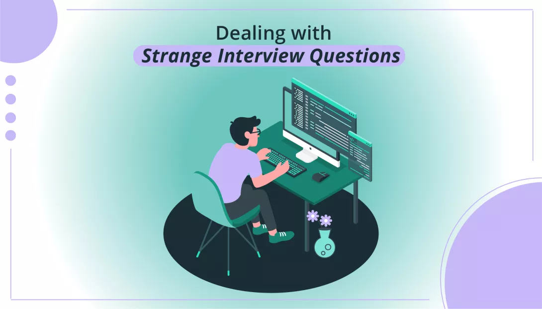 Dealing with Strange Interview Questions