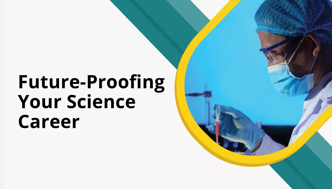 Future-proofing your science career