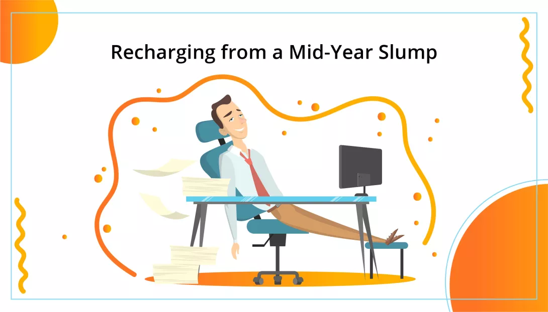 Recharging from a Mid-Year Slump