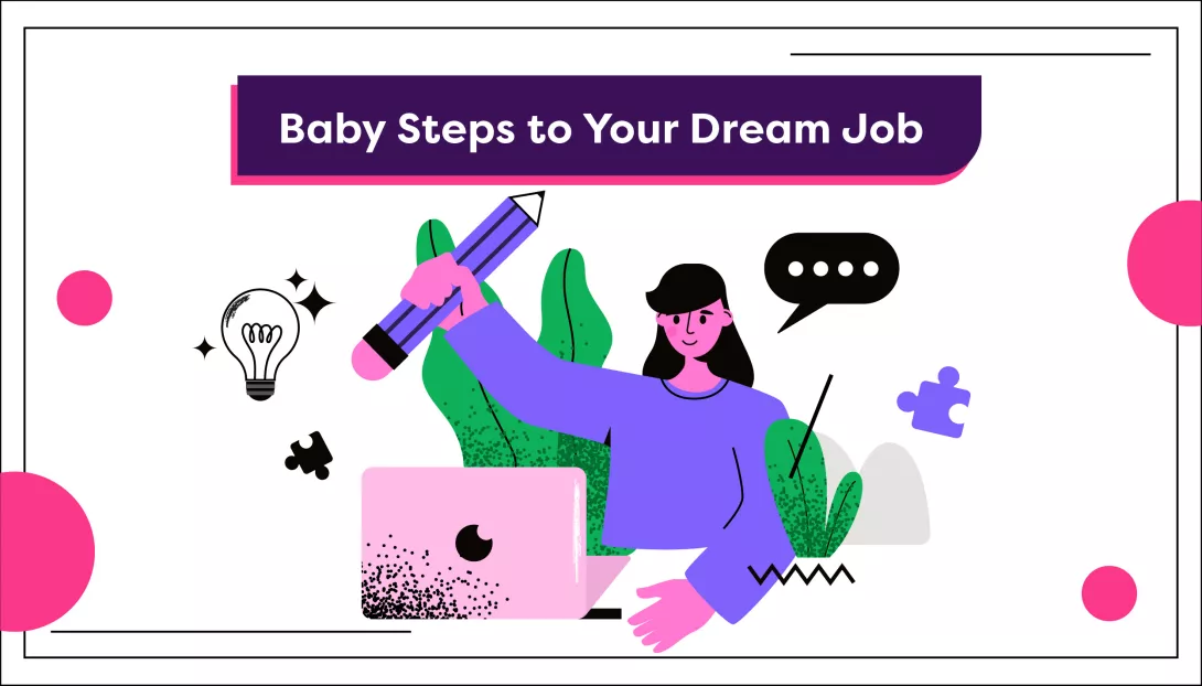 Baby Steps to Your Dream Job